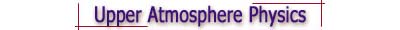 Upper Atmosphere Physics